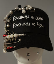 Load image into Gallery viewer, Fashion is Who Fashion is You Cap
